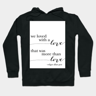 We loved with a LOVE, black and white palette Hoodie